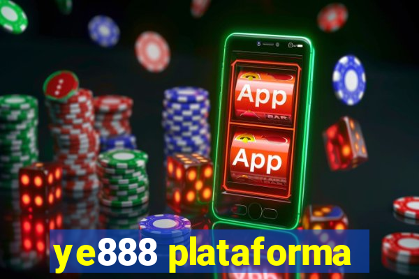 ye888 plataforma